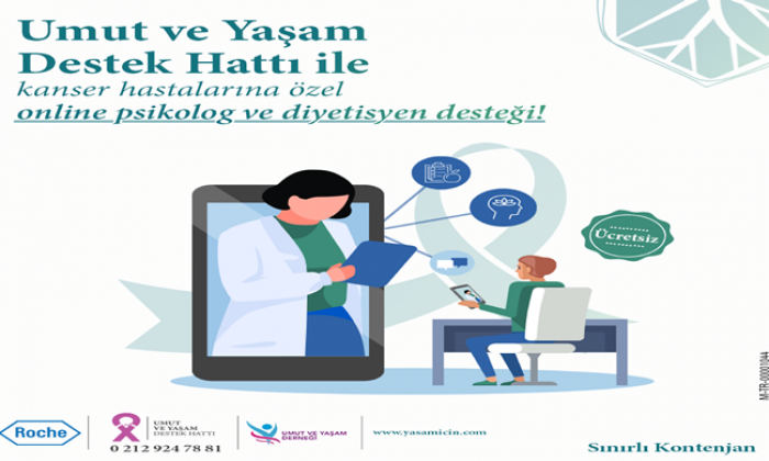 ROCHE İLE UMUT VE YAŞAM DERNEĞİ’NDEN, KANSER HASTALARINA ÜCRETSİZ PSİKOLOG VE DİYETİSYEN DESTEĞİ