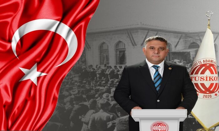 TÜSİKON GENEL BAŞKANI ORHAN BEŞİKTEPE ‘DEN 29 EKİM CUMHURİYET BAYRAMI MESAJI