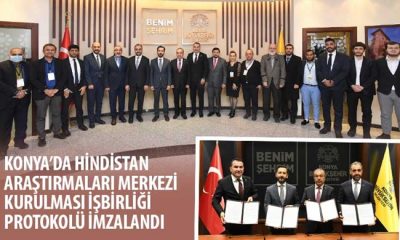 Konya’da Hindistan Araştırmaları Merkezi Kurulması İşbirliği Protokolü İmzalandı