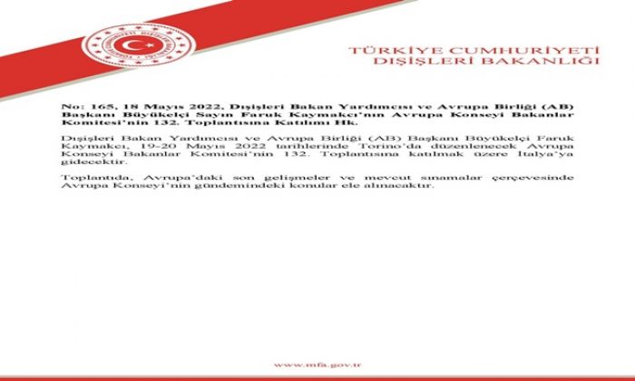 Dışişleri Bakan Yardımcısı ve Avrupa Birliği (AB) Başkanı Büyükelçi Sayın Faruk Kaymakcı’nın Avrupa Konseyi Bakanlar Komitesi’nin 132. Toplantısına Katılımı Hk.